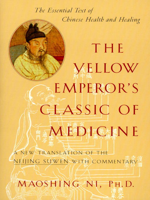 Title details for The Yellow Emperor's Classic of Medicine by Maoshing Ni - Available